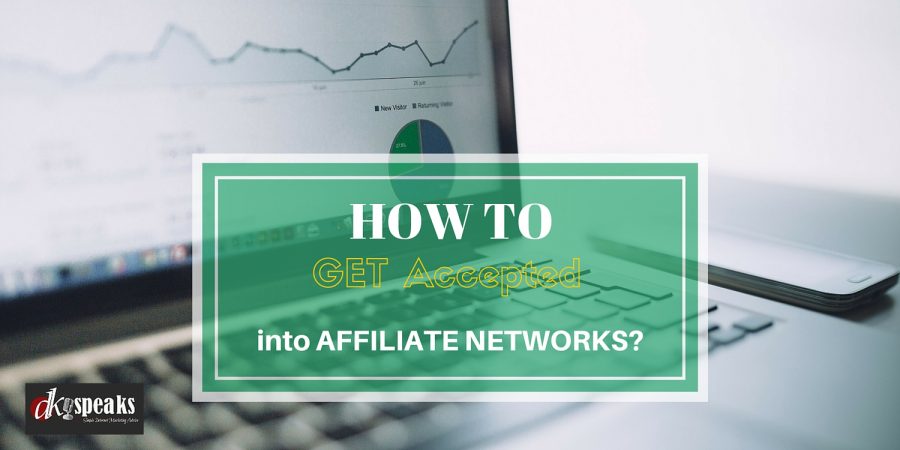how to get accepted into affiliate networks