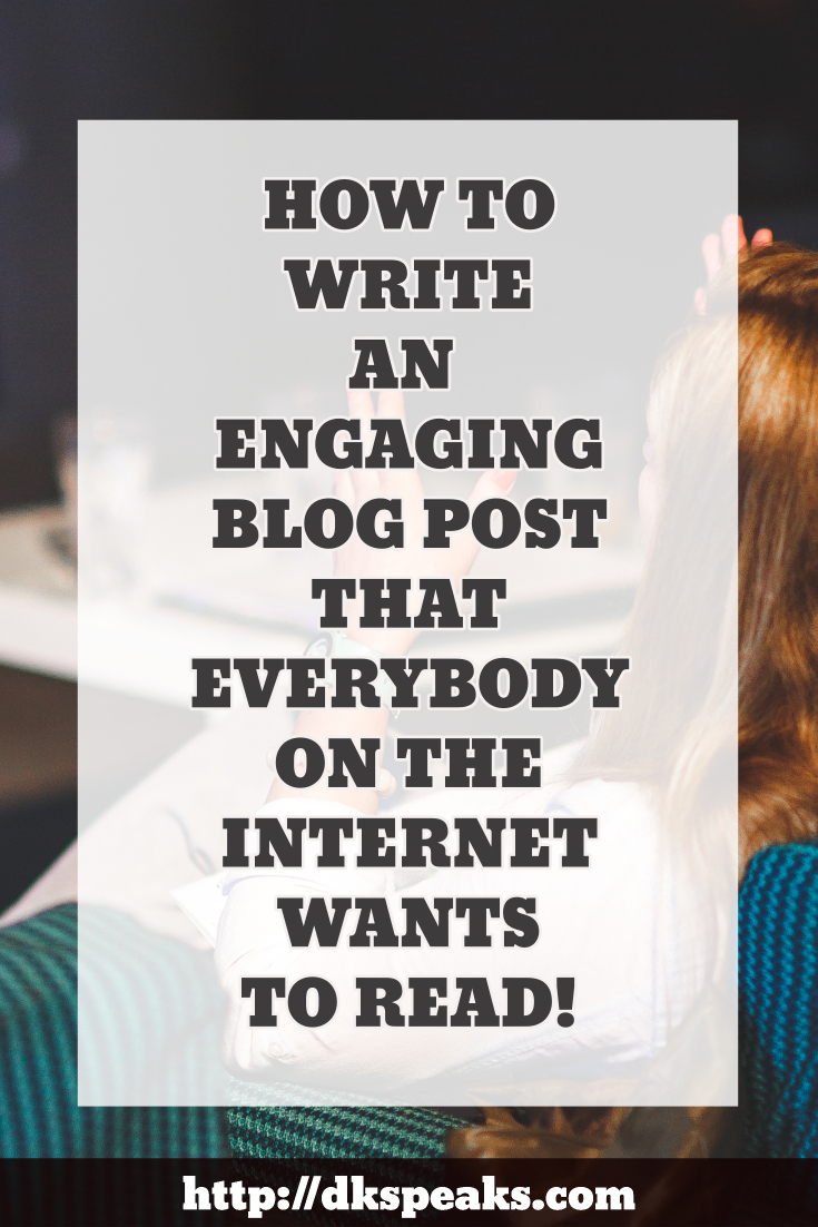 how to write an engaging blog post