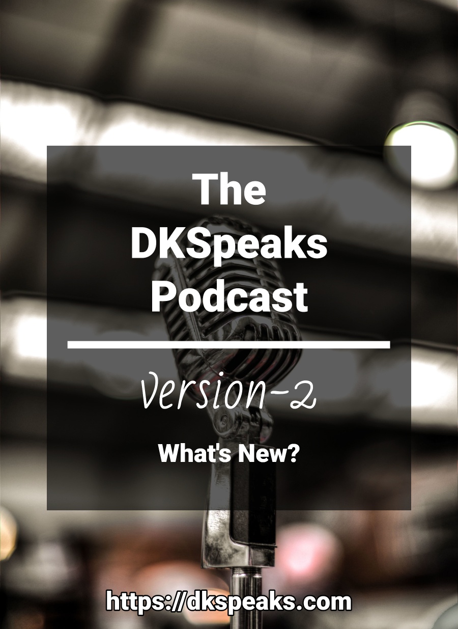 The DKSpeaks Podcast - New Version