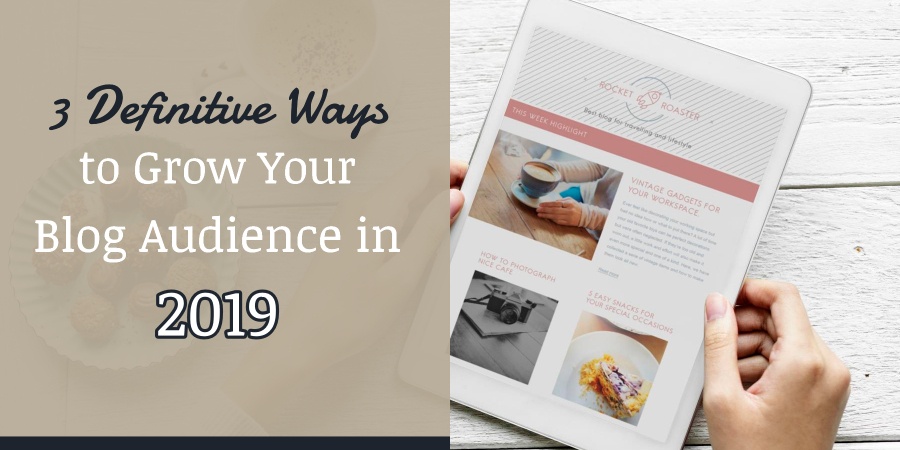 grow your blog audience 2019