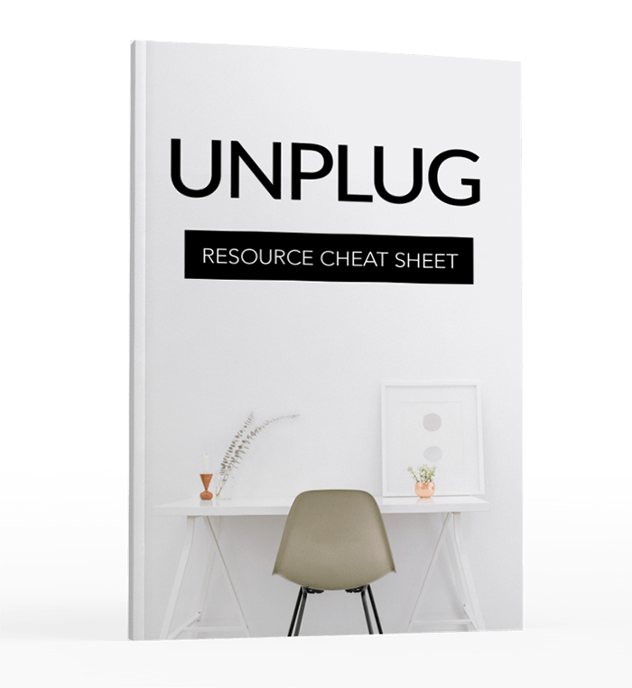 Unplug - Resource cheat Sheet